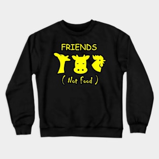 FRIENDS NOT FOOD Crewneck Sweatshirt